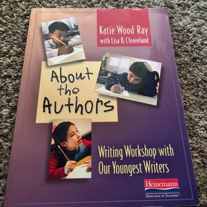 About the Authors Book by Katie Wood Ray w/ Lisa B Cleveland
